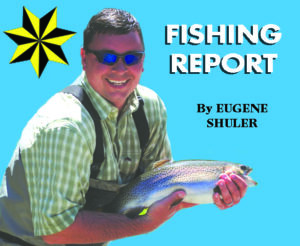 Fishing Report by Eugene Shuler