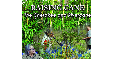 World Premiere held for “Raising Cane: The Cherokee and Rivercane”